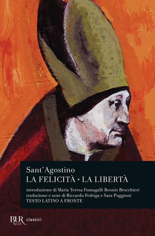 La felicità. La libertà. Testo latino a fronte - Agostino (sant') - copertina
