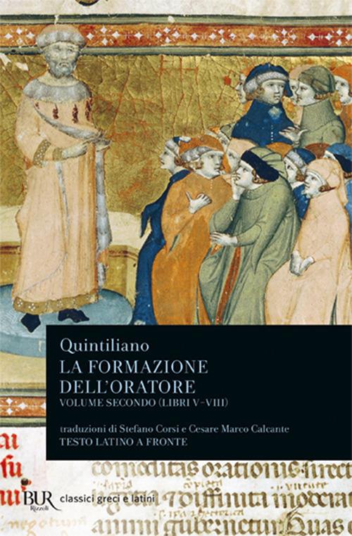 La formazione dell'oratore. Vol. 2: Libri 5-8 - Marco Fabio Quintiliano - copertina