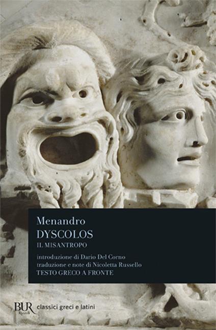 Dyscolos. Il misantropo. Testo greco a fronte - Menandro - copertina