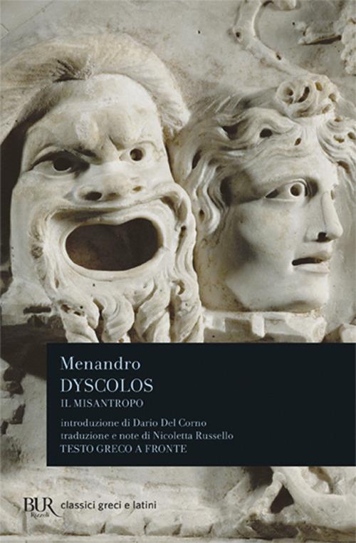 Dyscolos. Il misantropo. Testo greco a fronte - Menandro - copertina
