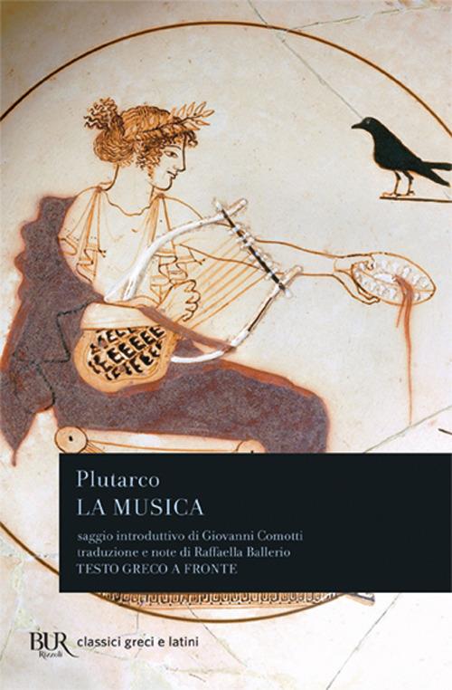 La musica. Testo greco a fronte - Plutarco - copertina