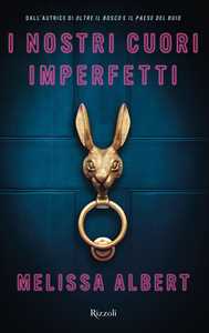 Libro I nostri cuori imperfetti Melissa Albert