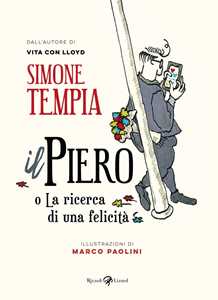 Libro Il Piero o La ricerca di una felicità Simone Tempia