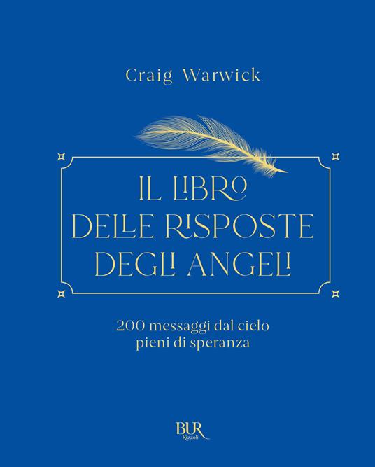 Il libro delle risposte degli angeli. 200 messaggi dal cielo pieni di speranza - Craig Warwick - copertina