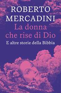 Libro La donna che rise di Dio. E altre storie della Bibbia Roberto Mercadini