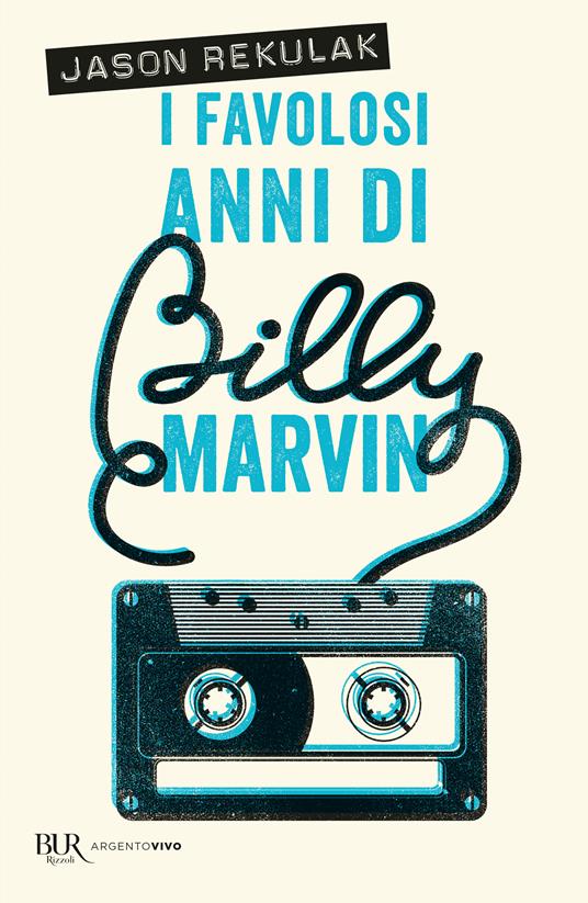 I favolosi anni di Billy Marvin - Jason Rekulak - copertina