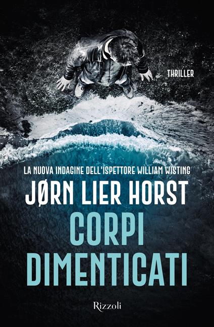 Corpi dimenticati. La nuova indagine dell'ispettore William Wisting - Jørn Lier Horst - copertina