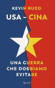 Libro Usa-Cina. Una guerra che dobbiamo evitare Kevin Rudd