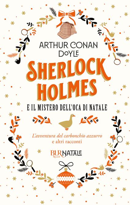 Sherlock Holmes e il mistero dell'oca di Natale. L'avventura del carbonchio azzurro e altri racconti - Arthur Conan Doyle - copertina