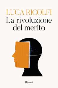 Libro La rivoluzione del merito Luca Ricolfi
