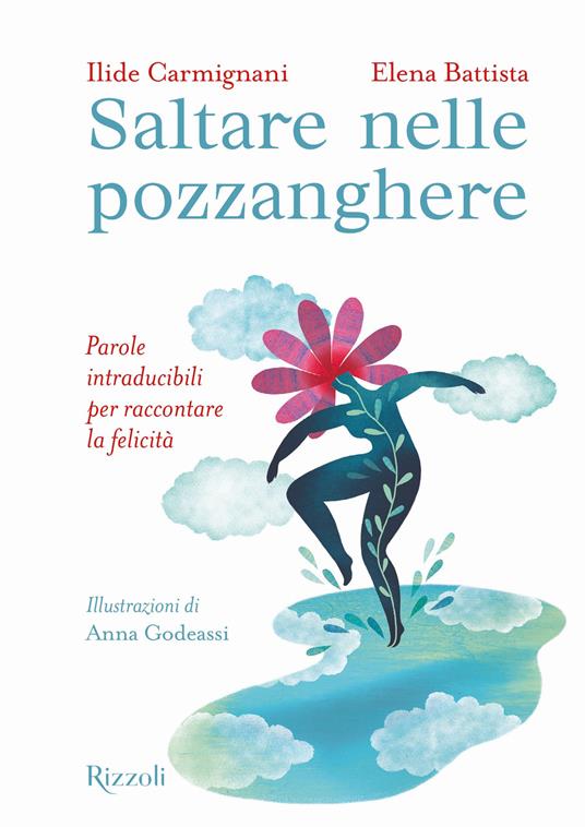 Saltare nelle pozzanghere. Parole intraducibili per raccontare la felicità. Ediz. a colori - Ilide Carmignani,Elena Battista - copertina