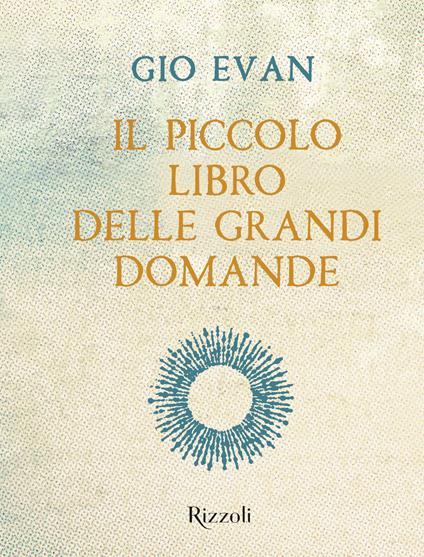 Il piccolo libro delle grandi domande - Gio Evan - copertina