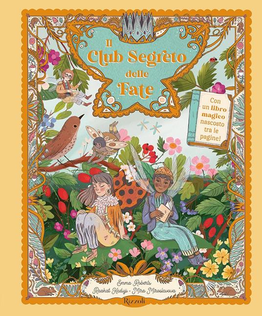 Il club segreto delle fate. Ediz. a colori - Emma Roberts,Raahat Kaduji,Mira Miroslavova - copertina