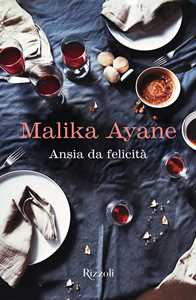 Libro Ansia da felicità Malika Ayane