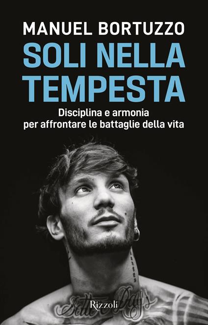 Soli nella tempesta. Disciplina e armonia per affrontare le peggiori battaglie della vita - Manuel Bortuzzo - copertina