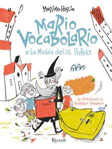 Libro Mario Vocabolario e la magia delle parole Massimo Roscia