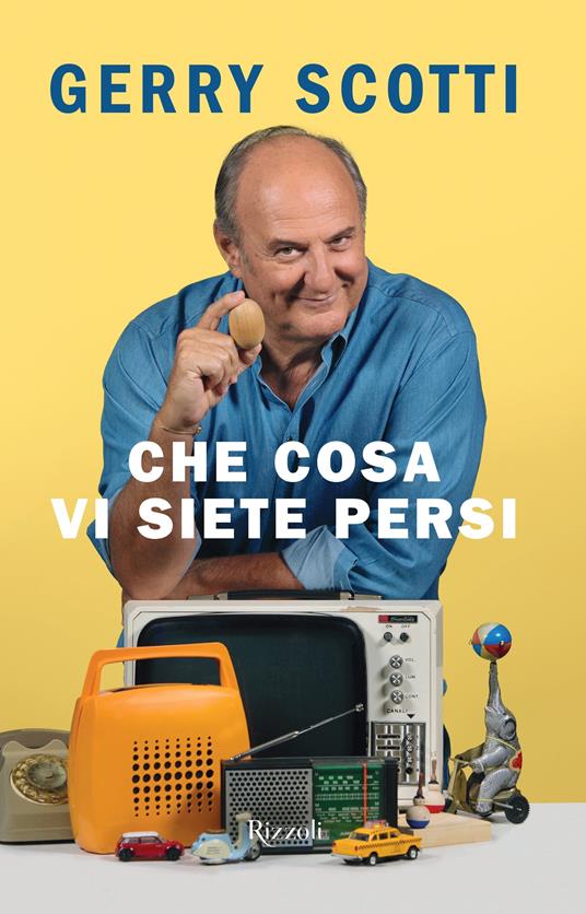 Che cosa vi siete persi - Gerry Scotti - copertina