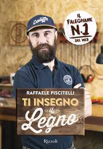 Libro Ti insegno il legno Raffaele Piscitelli