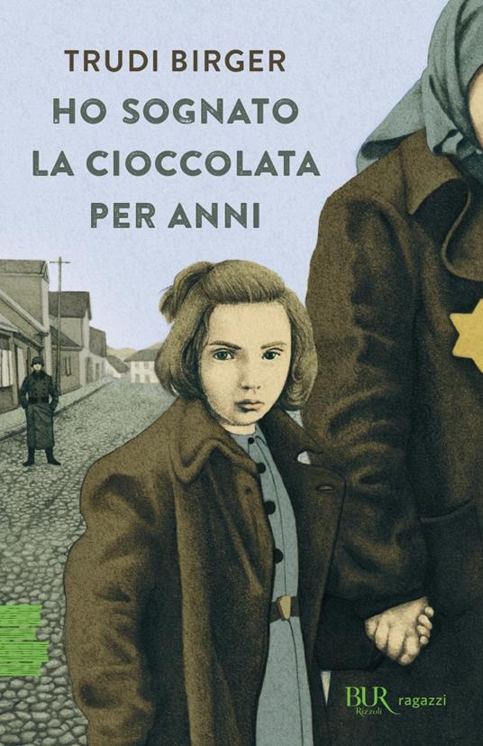 Ho sognato la cioccolata per anni - Trudi Birger,Jeffrey M. Green - copertina