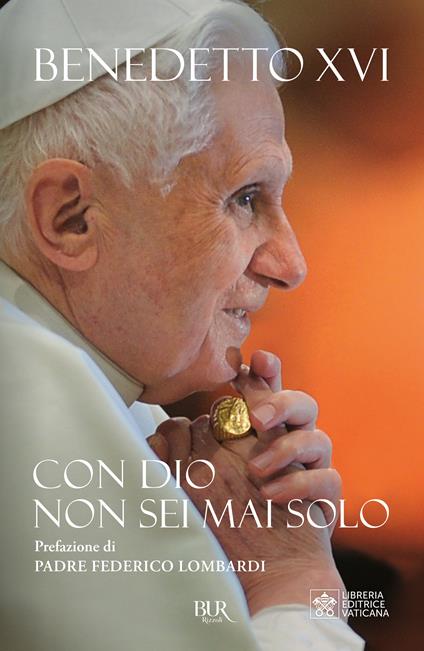 Con Dio non sei mai solo - Benedetto XVI (Joseph Ratzinger) - copertina
