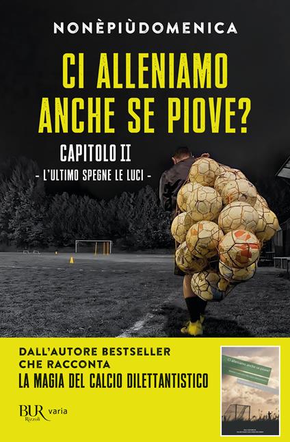 Ci alleniamo anche se piove?. Vol. 2: L' ultimo spegne le luci - Nonèpiùdomenica - copertina