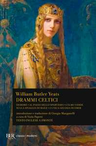 Libro Drammi celtici. Testo inglese a fronte William Butler Yeats