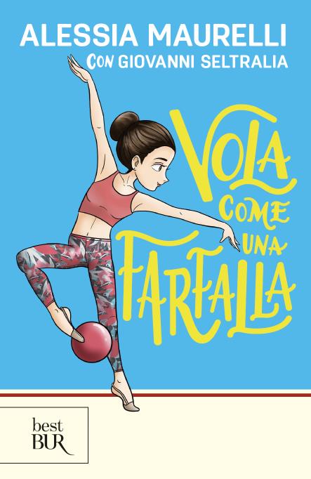 Vola come una farfalla - Alessia Maurelli,Giovanni Seltralia - copertina
