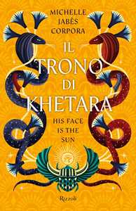 Libro Il trono di Khetara. His face is the sun Michelle Jabès Corpora