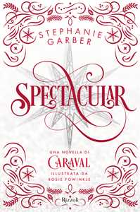 Libro Spectacular Stephanie Garber