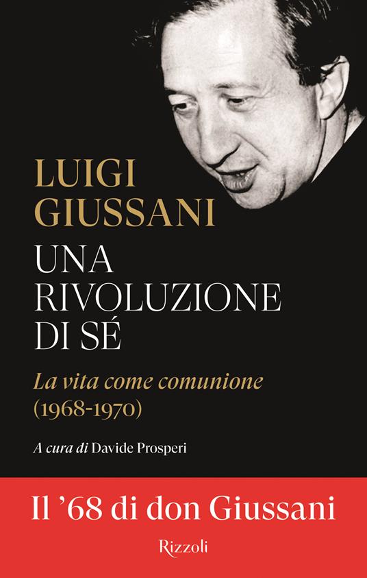 Una rivoluzione di sé. La vita come comunione (1968-1970) - Luigi Giussani - copertina