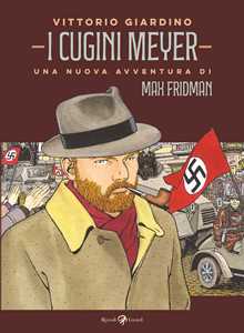 Libro I cugini Meyer. Una nuova avventura di Max Fridman Vittorio Giardino