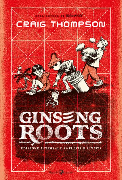 Ginseng Roots. Ediz. integrale - Craig Thompson - copertina