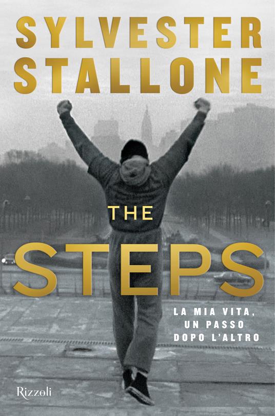 The steps. La mia vita, un passo dopo l'altro - Sylvester Stallone - copertina