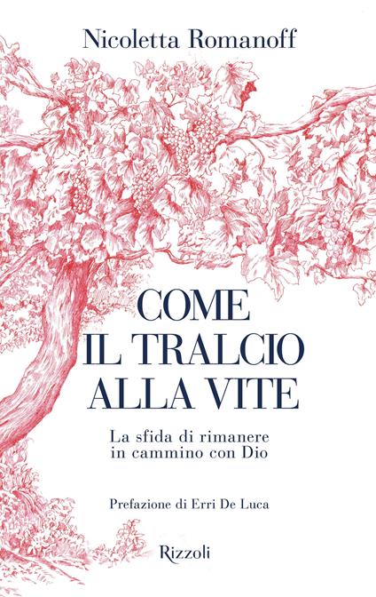 Come il tralcio alla vite. La sfida di rimanere in cammino con Dio - Nicoletta Romanoff - copertina