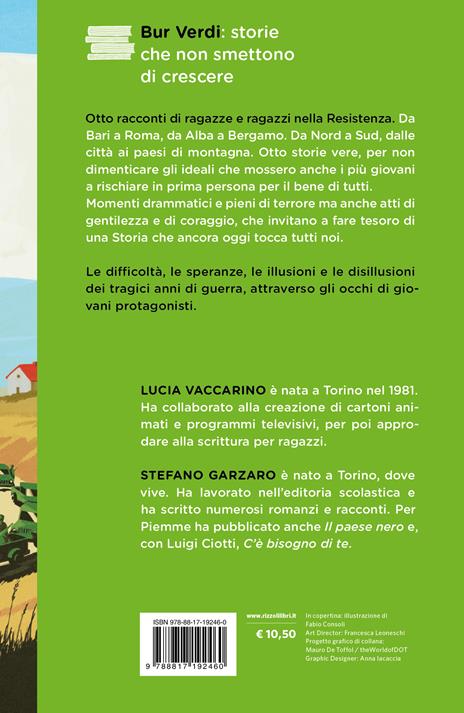 O bella ciao. Racconti di ragazze e ragazzi nella Resistenza - Lucia Vaccarino,Stefano Garzaro - 2
