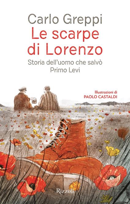 Le scarpe di Lorenzo. Storia dell'uomo che salvò Primo Levi - Carlo Greppi - copertina