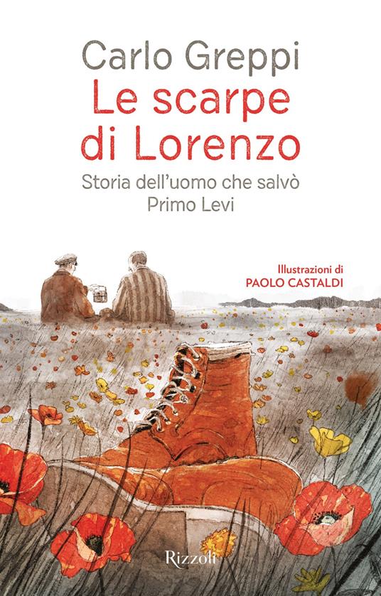 Le scarpe di Lorenzo. Storia dell'uomo che salvò Primo Levi - Carlo Greppi - copertina