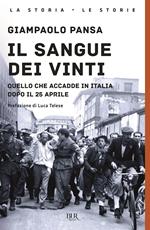 Il sangue dei vinti. Quello che accadde in Italia dopo il 25 Aprile