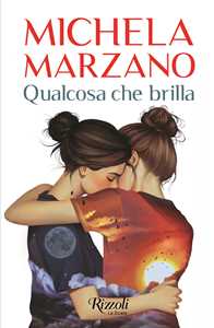 Libro Qualcosa che brilla Michela Marzano