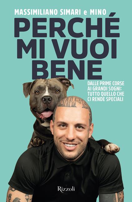 Perché mi vuoi bene. Dalle prime corse ai grandi sogni: tutto quello che ci rende speciali - Massimiliano Simari - copertina