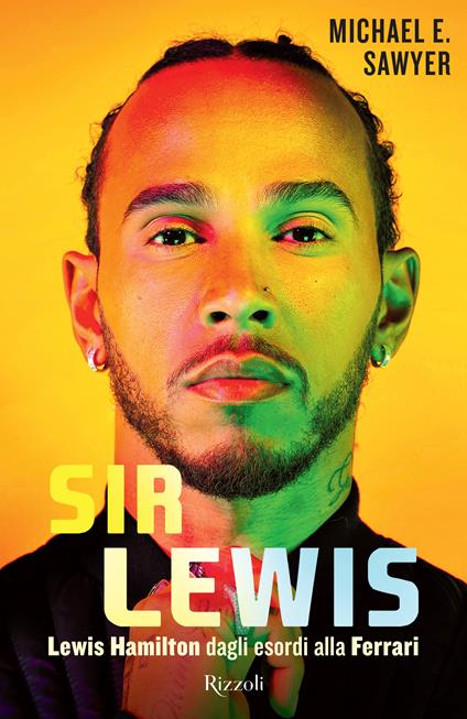 Sir Lewis. Lewis Hamilton dagli esordi alla Ferrari - Michael Sawyer - copertina