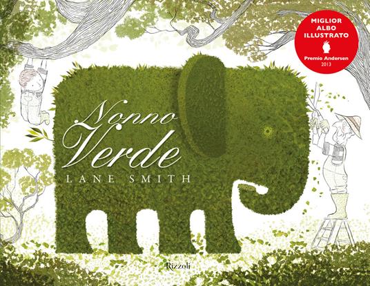 Nonno Verde. Ediz. illustrata - Lane Smith - copertina