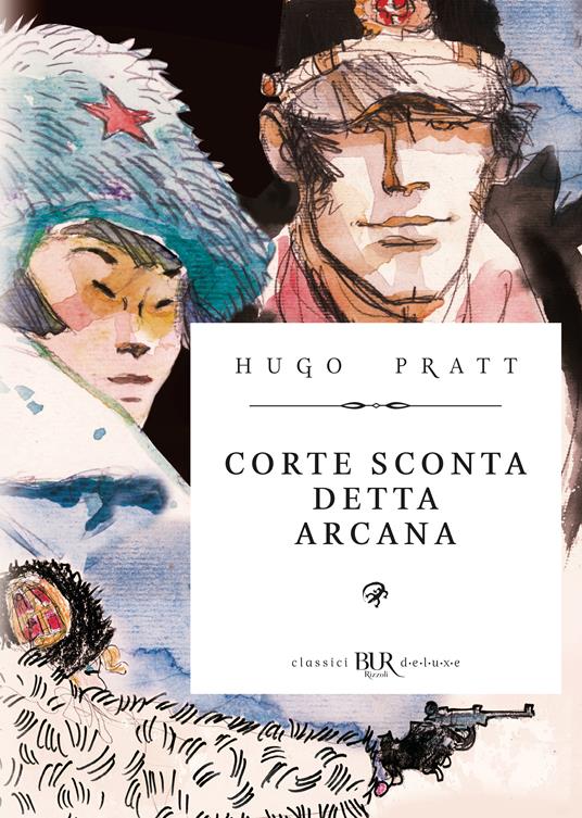 Corto Maltese. Corte Sconta detta Arcana. Ediz. deluxe - Hugo Pratt - copertina