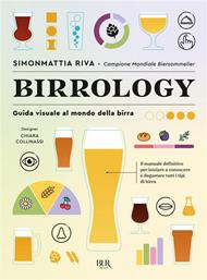 Birrology. Guida visuale al mondo della birra, per conoscerla e gustarla davvero