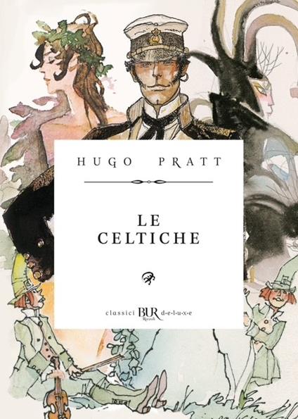 Corto Maltese. Le celtiche - Hugo Pratt - copertina