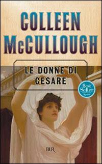 Le donne di Cesare - Colleen McCullough - copertina