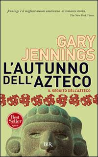 L'autunno dell'azteco - Gary Jennings - copertina