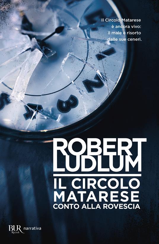 Circolo Matarese: conto alla rovescia - Robert Ludlum - 2