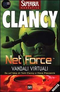 Net Force. Vandali virtuali - Tom Clancy - copertina