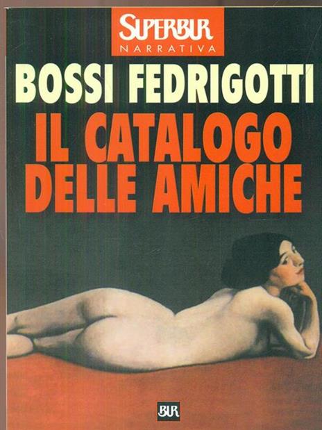 Il catalogo delle amiche - Isabella Bossi Fedrigotti - 2